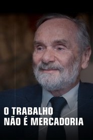 O Trabalho Não É Mercadoria movie poster