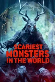Scariest Monsters in the World movie poster