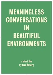 Meaningless Conversations in Beautiful Environments movie poster