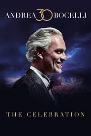 Andrea Bocelli 30: The Celebration movie poster