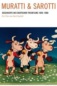 Muratti und Sarotti - Die Geschichte des deutschen Animationsfilms 1920 bis 1960 movie poster