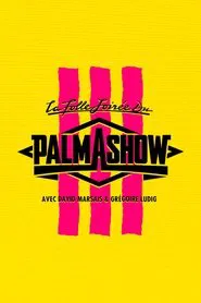 La Folle Soirée du Palmashow 3 movie poster