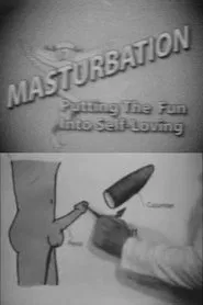 Masturbation: Putting the Fun Into Self-Loving movie poster