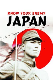 Know Your Enemy: Japan movie poster