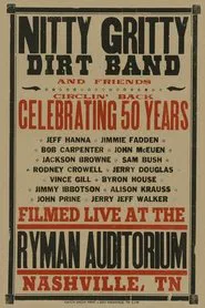 Nitty Gritty Dirt Band and Friends - Circlin' Back: Celebrating 50 Years movie poster