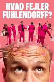 Hvad fejler Fuhlendorff tv show poster