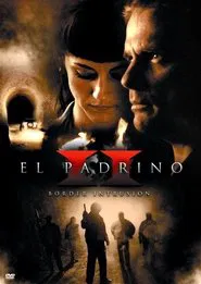 El Padrino II: Border Intrusion movie poster