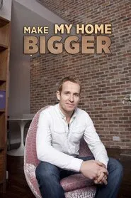 Make My Home Bigger tv show poster