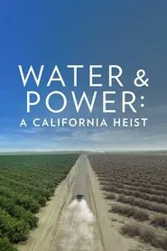 Water & Power: A California Heist movie poster