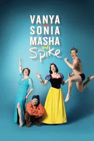 Vanya and Sonia and Masha and Spike movie poster