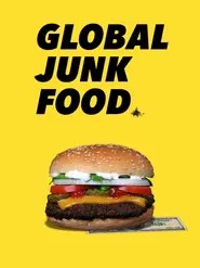 The Global Junk Food Conspiracy movie poster