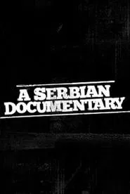 A Serbian Documentary movie poster