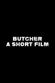 Butcher: A Short Film movie poster