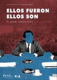 Ellos fueron, ellos son: su golpe, nuestra lucha movie poster