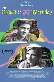 For George on His 30th Birthday movie poster