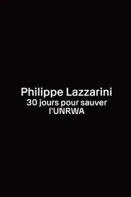Philippe Lazzarini, 30 jours pour sauver l’UNRWA tv show poster