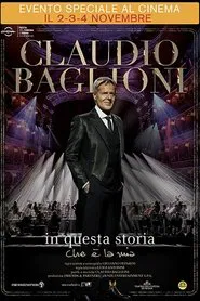 Claudio Baglioni - In questa storia che è la mia movie poster