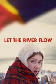 Let the River Flow movie poster