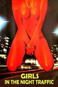 Girls in the Night Traffic movie poster