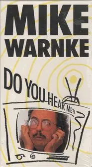Mike Warnke: Do You Hear Me?! movie poster