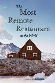 Poster do filme The Most Remote Restaurant in the World