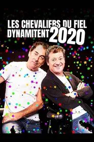 Les Chevaliers du fiel dynamitent 2020 movie poster