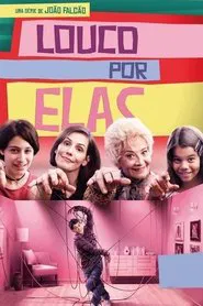 Louco Por Elas tv show poster