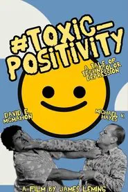 #toxic_positivity movie poster
