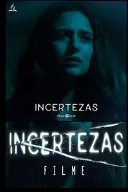 Incertezas movie poster