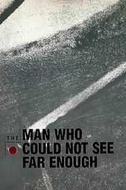 Poster do filme The Man Who Could Not See Far Enough