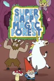 Super Happy Magic Forest tv show poster