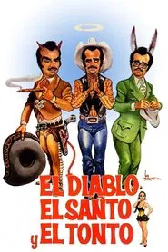 El diablo, el santo y el tonto movie poster