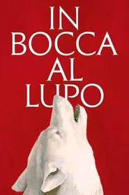 In Bocca al Lupo movie poster