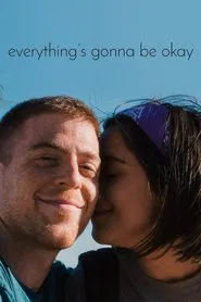Everything's Gonna Be Okay movie poster