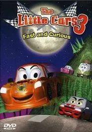 The Little Cars 3: Fast and Curious movie poster