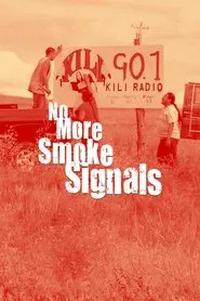 No More Smoke Signals movie poster