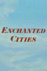 Enchanted Cities movie poster