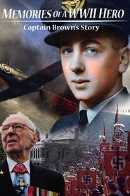 Memories of a World War II Hero: Captain Brown's Story movie poster