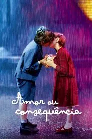 Poster do filme Amor ou Consequência