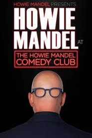 Howie Mandel Presents Howie Mandel at the Howie Mandel Comedy Club movie poster