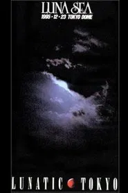 Luna Sea: Lunatic Tokyo 1995.12.23 Tokyo Dome movie poster