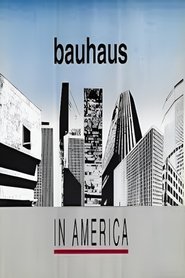 Bauhaus in America movie poster