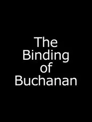 The Binding of Buchanan movie poster