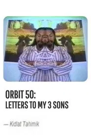 Orbit 50: Letters to My 3 Sons movie poster