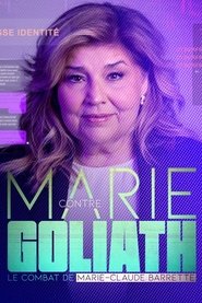 Marie contre Goliath: le combat de Marie-Claude Barrette movie poster