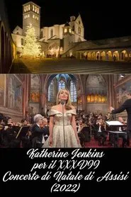 Katherine Jenkins per il XXXVII Concerto di Natale di Assisi movie poster