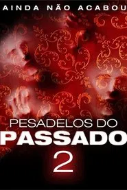 Poster do filme Pesadelos do Passado 2