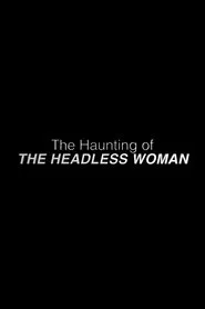 The Haunting of the Headless Woman movie poster