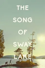 The Song of Sway Lake movie poster