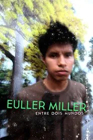 Poster do filme Euller Miller - Entre Dois Mundos
